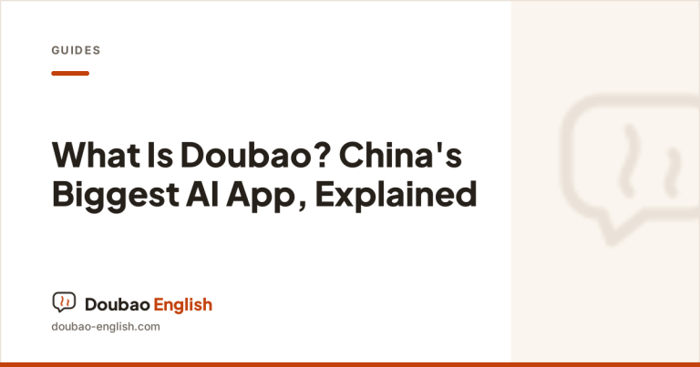 What Is Doubao? China's Biggest AI App, Explained — Doubao English